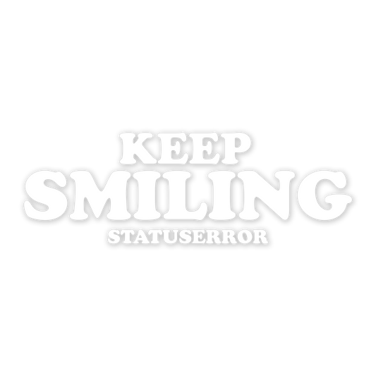 Status Error Keep Smiling Sticker